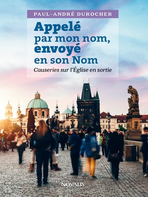 cover image of Appelé par mon nom, envoyé en son Nom